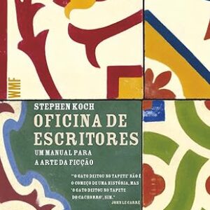 Oficina de escritores: Um manual para a arte da ficção